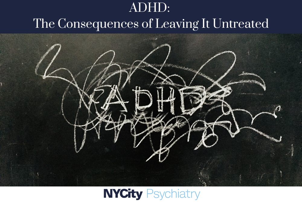 ADHD: The Consequences of Leaving It Untreated